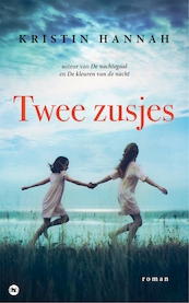 Twee zusjes - Kristin Hannah (ISBN 9789044351804)