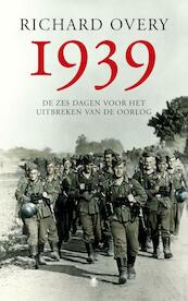 1939 - Richard Overy (ISBN 9789023442004)