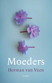 Moeders - Herman van Veen (ISBN 9789021340722)