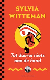 Tot dusver niets aan de hand - Sylvia Witteman (ISBN 9789038811598)