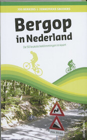 Bergop in Nederland - Jos Berkers, Jennemieke Snijders (ISBN 9789043913508)