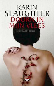 Doorn in mijn vlees - Karin Slaughter (ISBN 9789023470151)