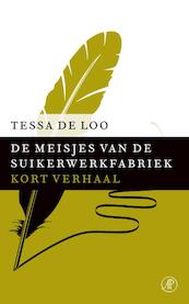 De meisjes van de suikerwerkfabriek - Tessa de Loo (ISBN 9789029591638)