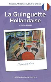 La Guinguette Hollandaise - Elisabeth Arts (ISBN 9789461851093)