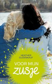 Voor mijn zusje - Heather Gudenkauf (ISBN 9789026137716)