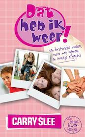 Dat heb ik weer! - Carry Slee (ISBN 9789049923082)