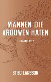 Mannen die vrouwen haten - Stieg Larsson (ISBN 9789056725846)