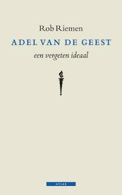 Adel van de geest - Rob Riemen (ISBN 9789045017327)