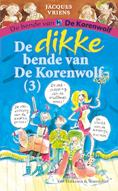 Dikke bende van de Korenwolf 3 - Jacques Vriens (ISBN 9789000318476)