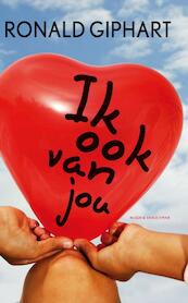 Ik ook van jou - Ronald Giphart (ISBN 9789038891415)