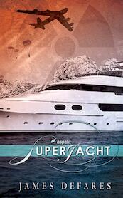 Superjacht - James Defares (ISBN 9789461533616)