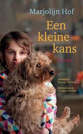 Een kleine kans - Marjolijn Hof (ISBN 9789045113036)