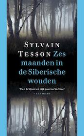 Zes maanden in de Siberische wouden - Sylvain Tesson (ISBN 9789029586252)