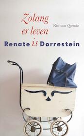 Zolang er leven is - Renate Dorrestein (ISBN 9789021406824)