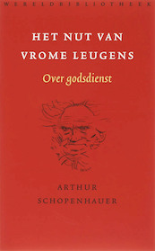 Het nut van vrome leugens - Arthur Schopenhauer (ISBN 9789028422247)