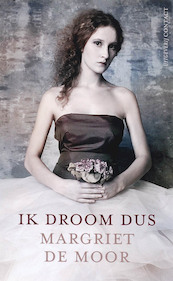 Ik droom dus - Margriet de Moor (ISBN 9789025426583)