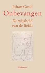 Onbevangen - Johan Goud (ISBN 9789021143866)