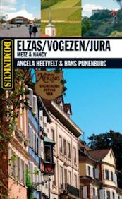 Elzas, Vogezen, Jura - Metz & Nancy - Angela Heetveld, Hans Pijnenburg (ISBN 9789025749255)