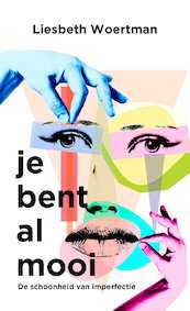 Je bent al mooi - Liesbeth Woertman (ISBN 9789025906894)