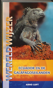 Ecuador en de Galapagoseilanden - A. Luft (ISBN 9789038918679)