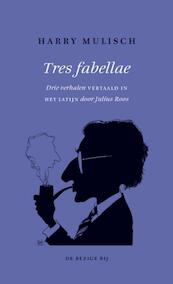 Tres fabellae - Harry Mulisch (ISBN 9789023488781)