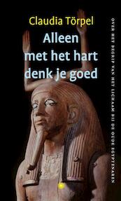 Alleen met het hart denk je goed - Claudia Törpel (ISBN 9789490712037)