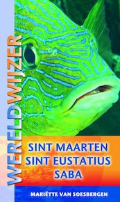 Sint Maarten, Sint Eustatius, Saba - M. van Soesbergen, Mariëtte van Soesbergen (ISBN 9789038918938)