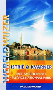 Istrië & Kvarner - Paul de Waard (ISBN 9789038916989)