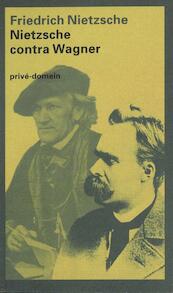 Nietzsche contra Wagner - Friedrich Nietzsche (ISBN 9789029531788)