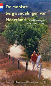 De mooiste bergwandelingen van Nederland - Rutger Burgers, Rob Wolfs, Sietske de Vet (ISBN 9789078641056)