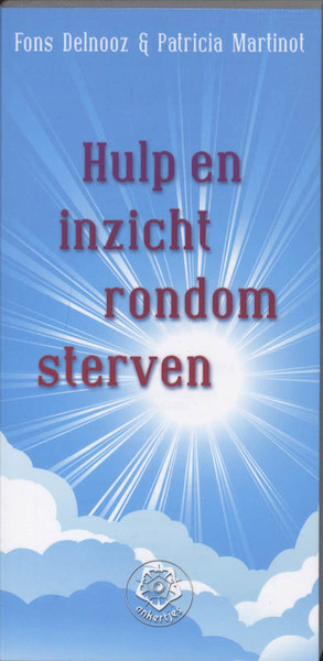 Hulp en inzicht rondom sterven - Fons Delnooz, Patricia Martinot (ISBN 9789020203394)