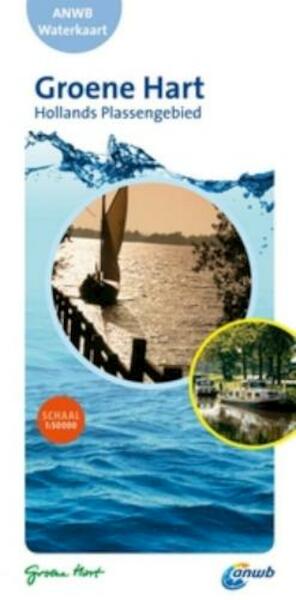 ANWB Waterkaart Groene Hart - (ISBN 9789018030728)