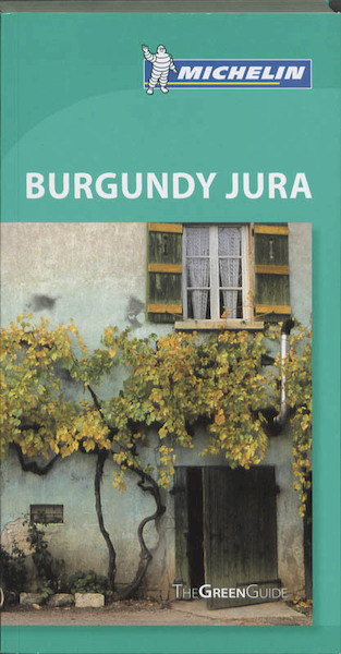 Michelin groene gids Burgundy Jura - (ISBN 9781907099090)