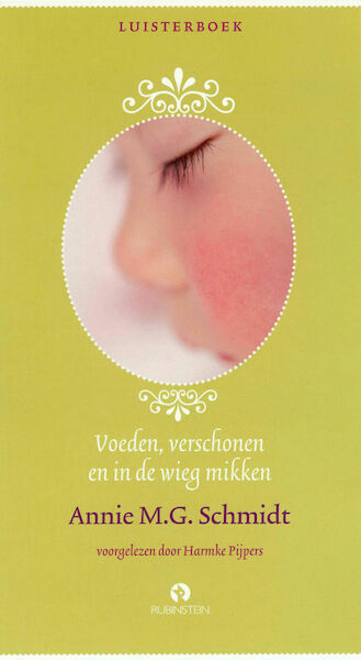 Voeden, verschonen en in de wieg mikken - Annie M.G. Schmidt (ISBN 9789047614852)