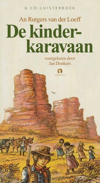 De kinderkaravaan, 6 CD'S - An Rutgers van der Loeff (ISBN 9789047605478)