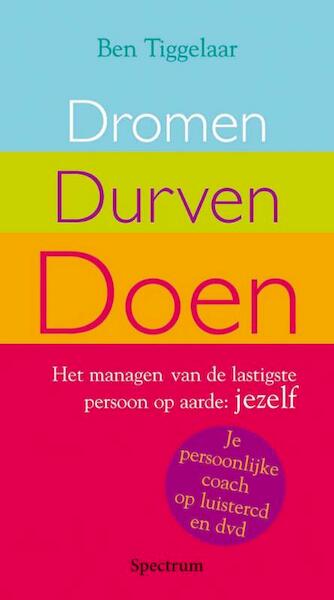 Dromen, Durven, Doen - B. Tiggelaar, Ben Tiggelaar (ISBN 9789027426727)