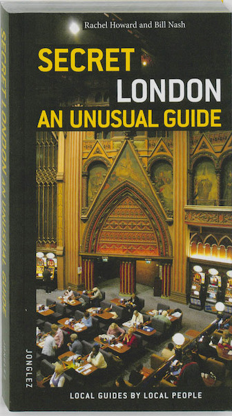 Secret London - an Unusual Guide - Rachel Howard (ISBN 9782915807288)