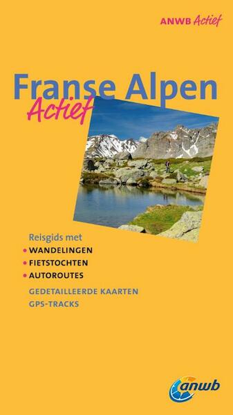 ANWB Actief Franse Alpen - (ISBN 9789018033958)