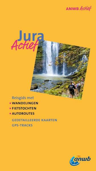 ANWB Actief Jura - (ISBN 9789018033972)