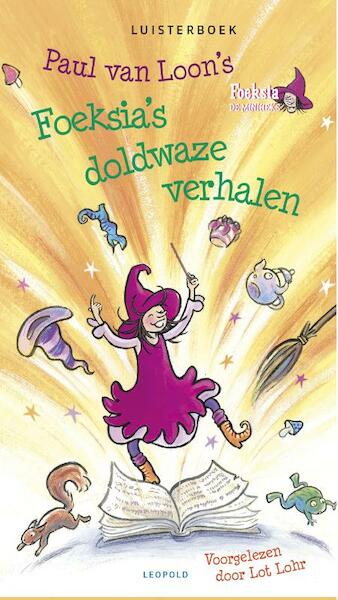 Foeksia's doldwaze verhalen - Paul van Loon (ISBN 9789025868475)