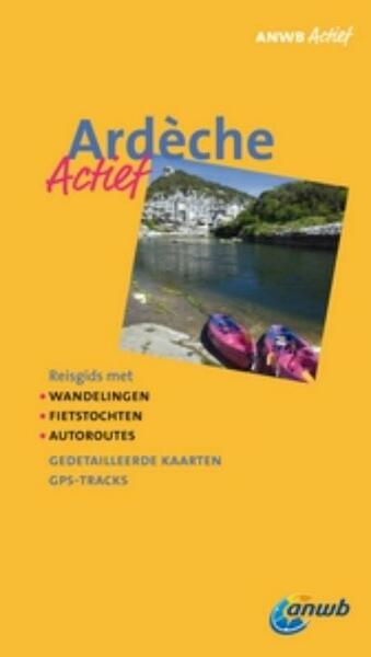 ANWB Actief Ardèche - Gjelt de Graaf (ISBN 9789018029814)