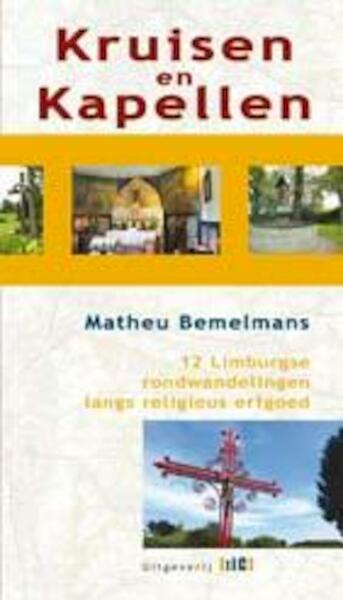 Langs kruisen en kapellen - Matheu Bemelmans (ISBN 9789491561252)