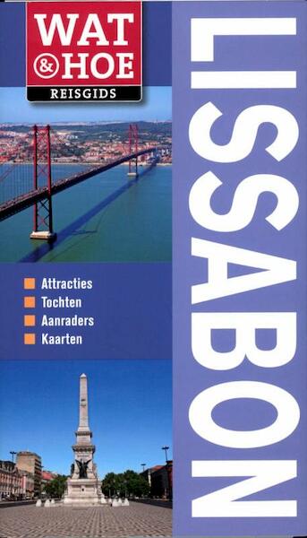 Wat & Hoe Lissabon - Sally Roy, Emma Rowley Ruas (ISBN 9789021550657)