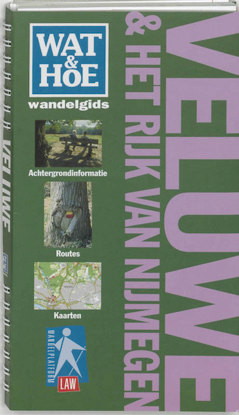 Wat & Hoe wandelgids Veluwe & het Rijk van Nijmegen - (ISBN 9789021537412)