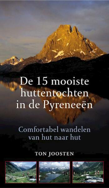 De 15 mooiste huttentochten in de Pyreneeen - Ton Joosten (ISBN 9789038922126)