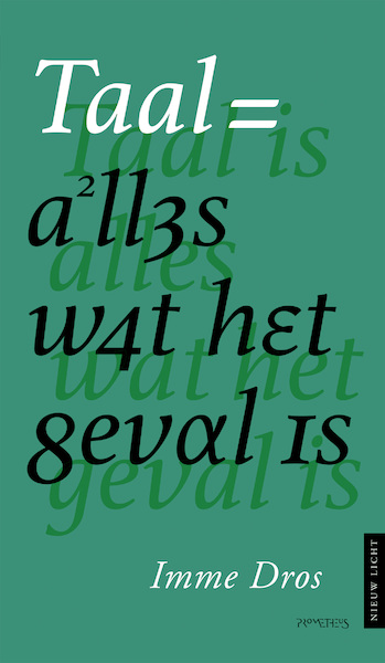 Taal is alles wat het geval is - Imme Dros (ISBN 9789044649581)