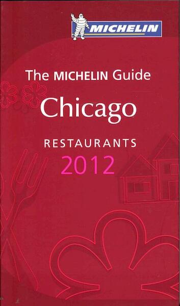 Chicago 2012 Michelin Guide - (ISBN 9782067166219)