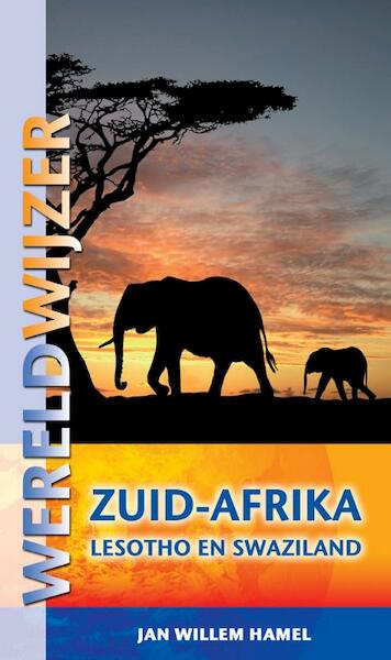 Wereldwijzer Zuid-Afrika, Lesotho en Swaziland - Jan Willem Hamel (ISBN 9789038921341)
