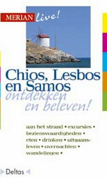 Merian live Chios, Lesbos en Samos ed 2008 - (ISBN 9789024366057)