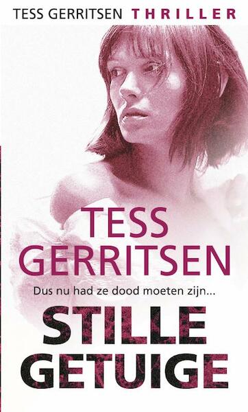 Stille getuige - Tess Gerritsen (ISBN 9789461700728)